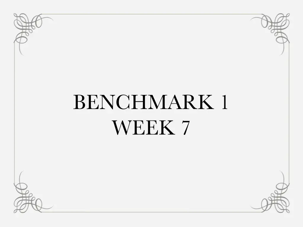 benchmark 1 week 7