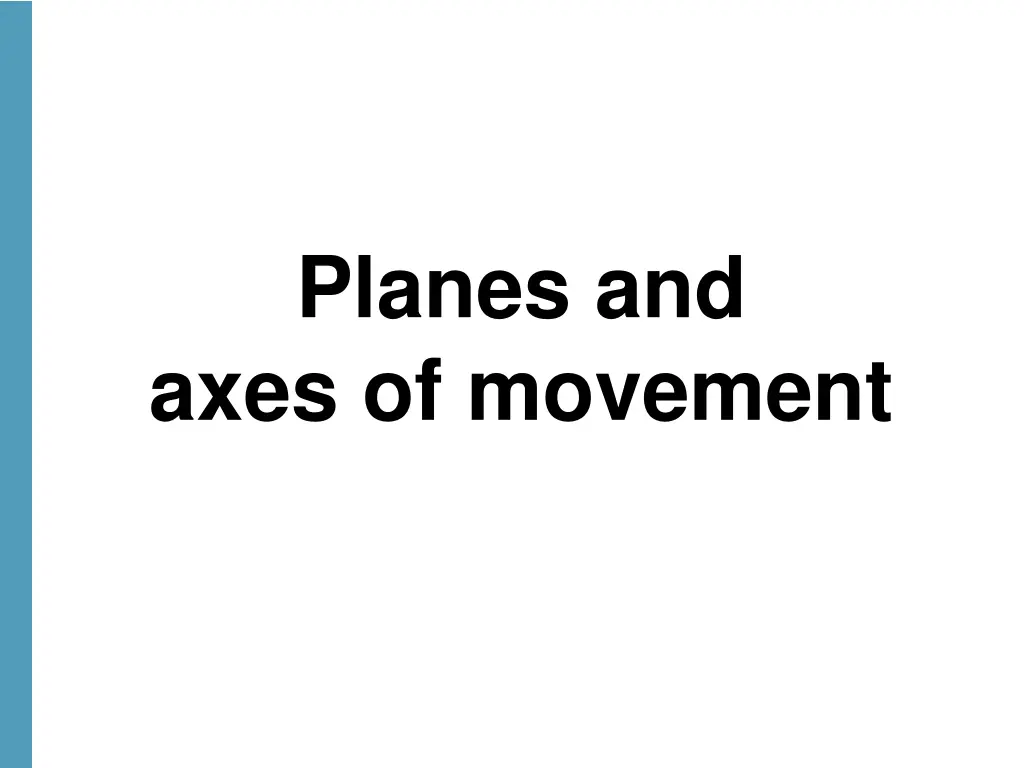 planes and axes of movement