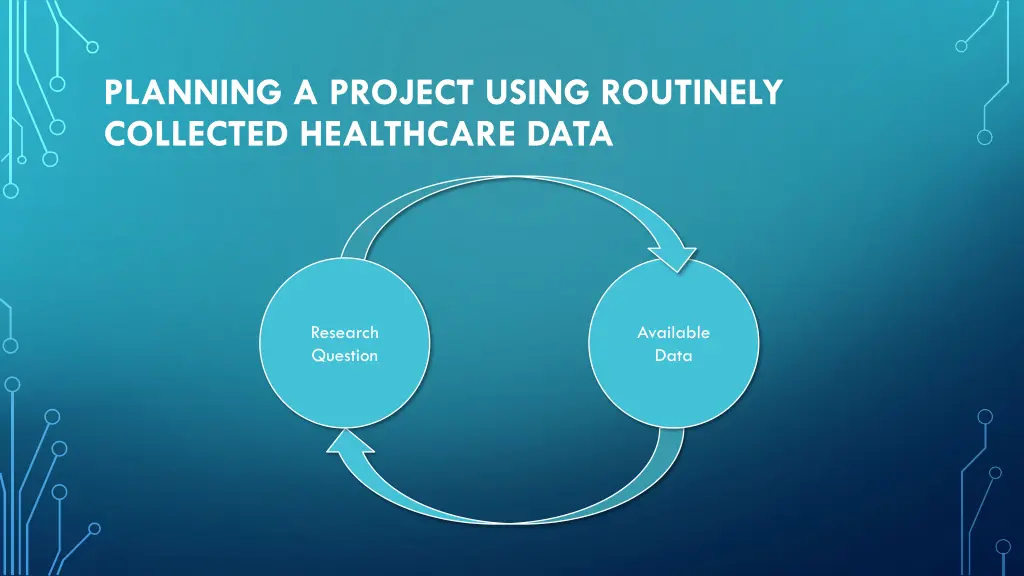 planning a project using routinely collected