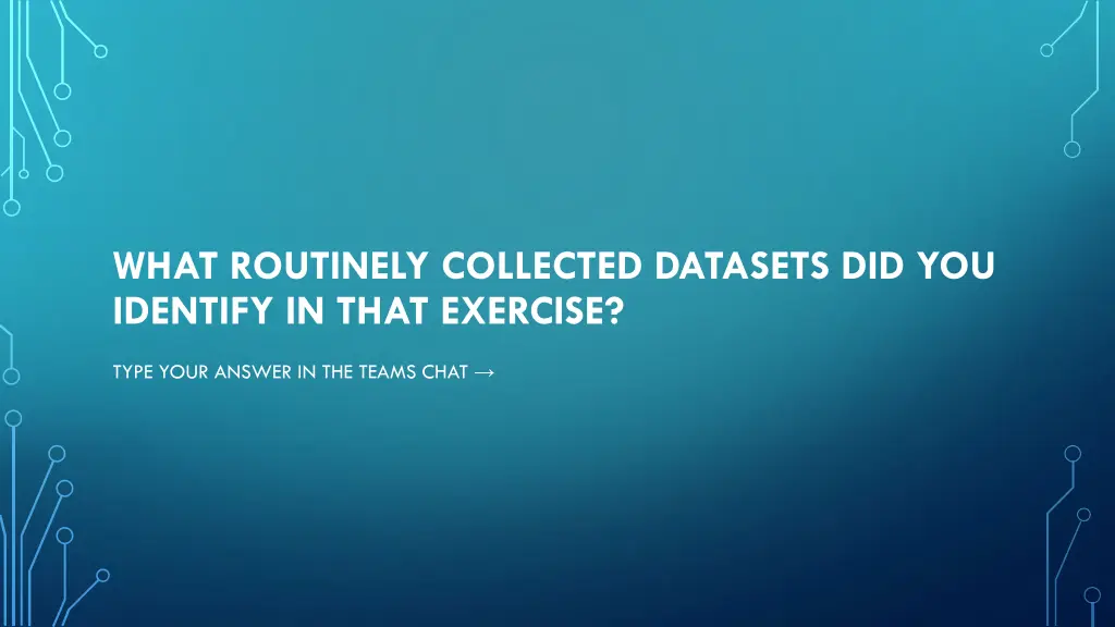 what routinely collected datasets