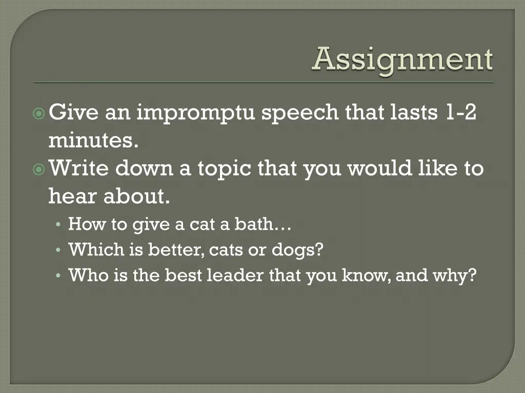 give an impromptu speech that lasts 1 2 minutes