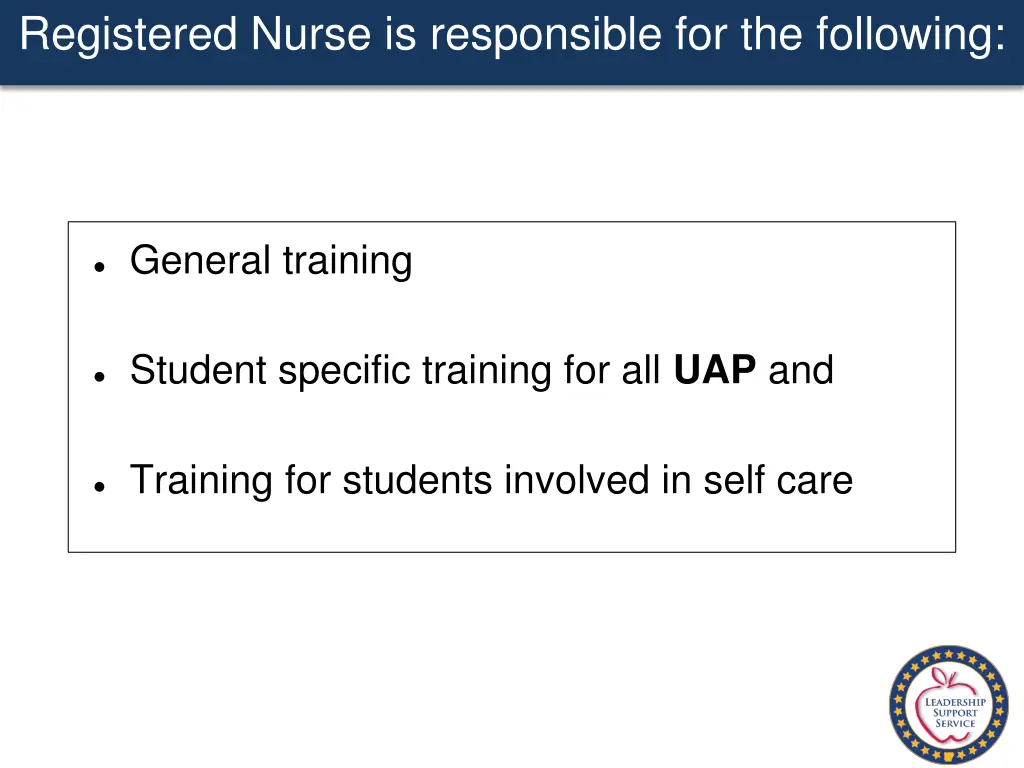 registered nurse is responsible for the following