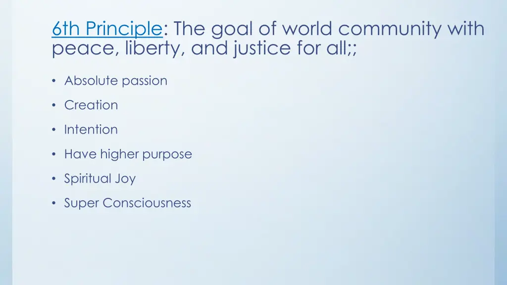 6th principle the goal of world community with