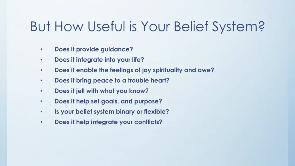 but how useful is your belief system