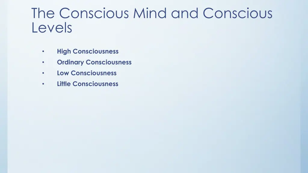 the conscious mind and conscious levels