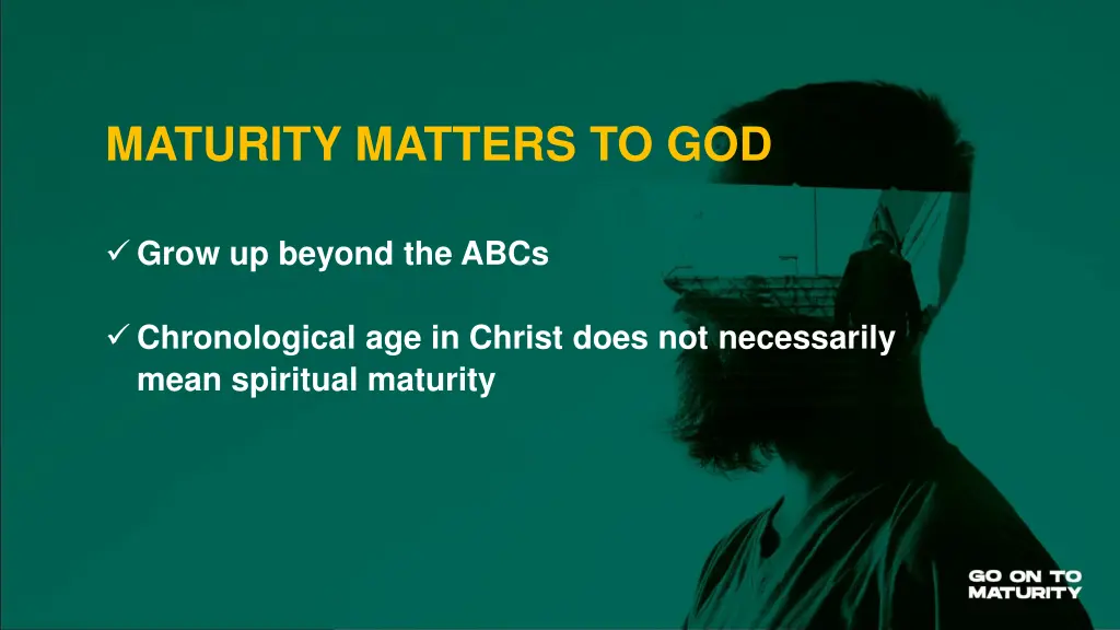 maturity matters to god 1