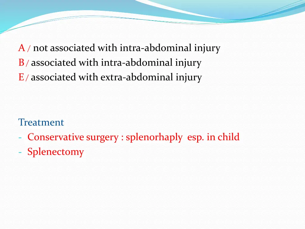 a not associated with intra abdominal injury