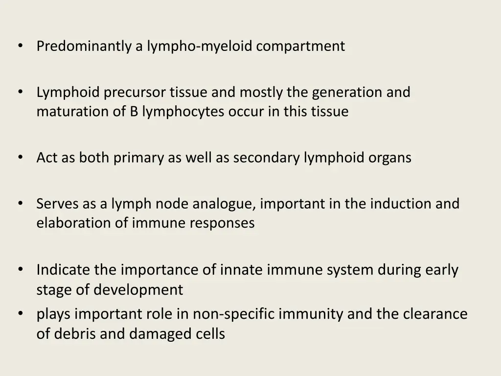 predominantly a lympho myeloid compartment