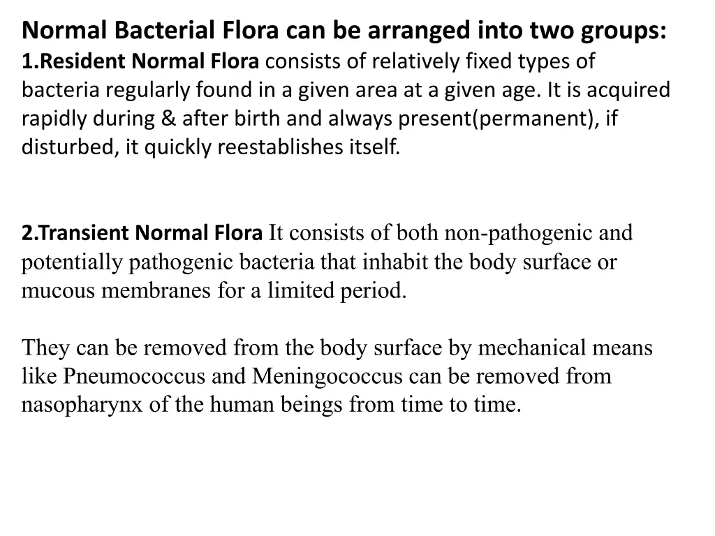 normal bacterial flora can be arranged into