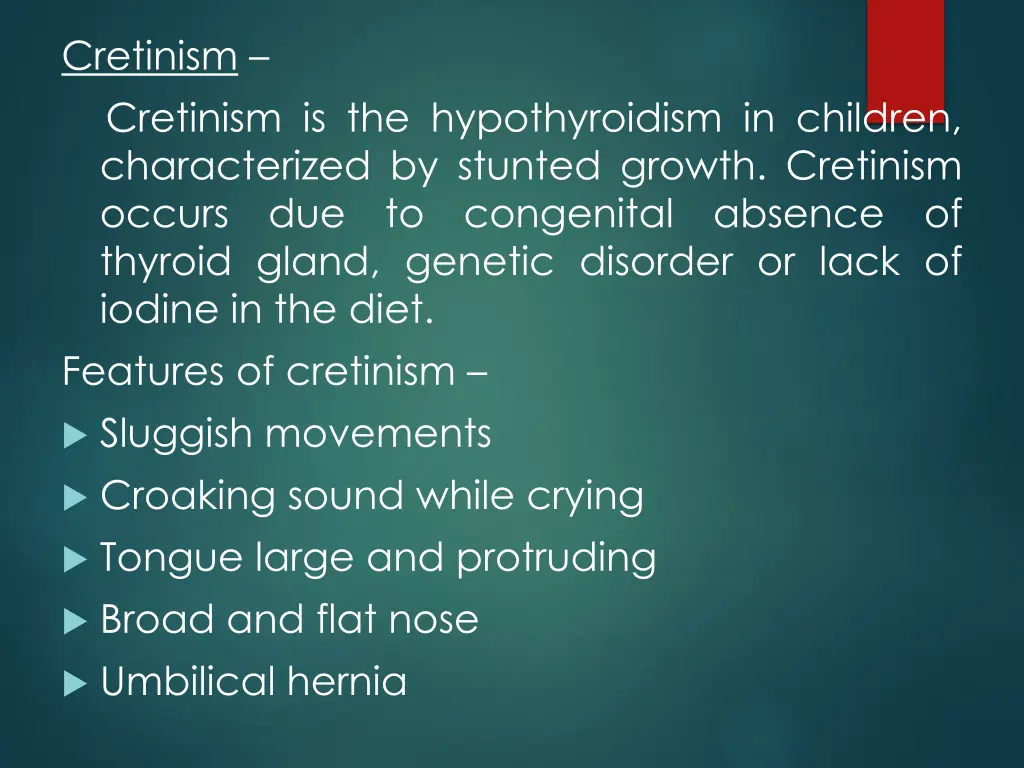 cretinism cretinism is the hypothyroidism