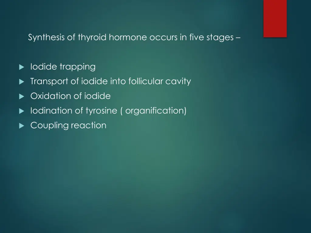 synthesis of thyroid hormone occurs in five stages