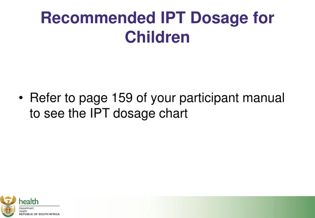 recommended ipt dosage for children