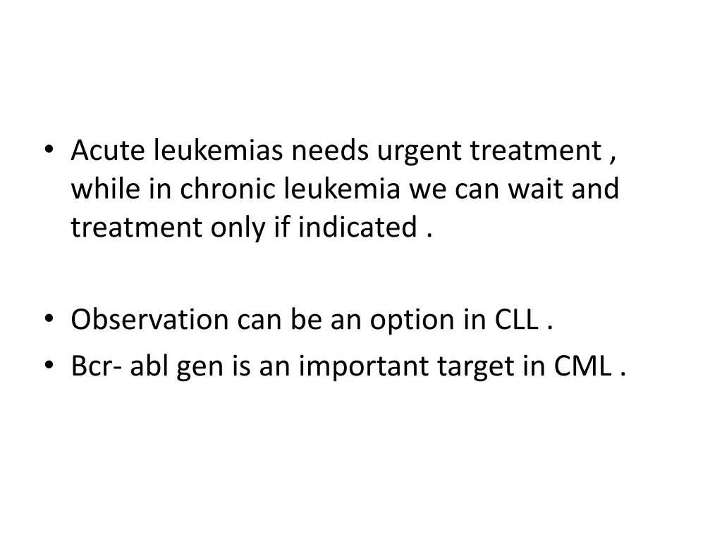 acute leukemias needs urgent treatment while