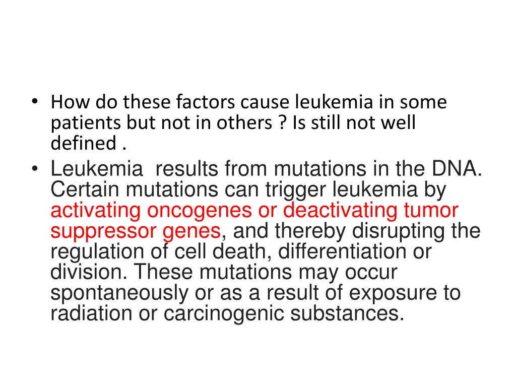 how do these factors cause leukemia in some