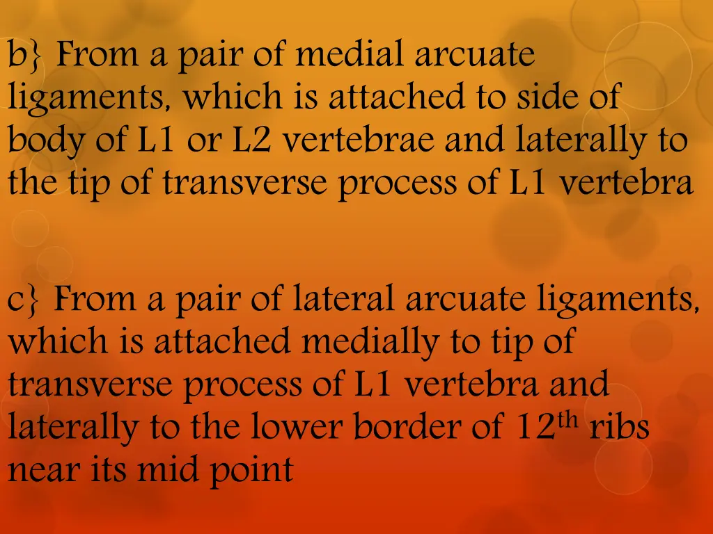 b from a pair of medial arcuate ligaments which