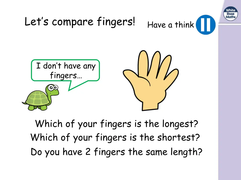 let s compare fingers