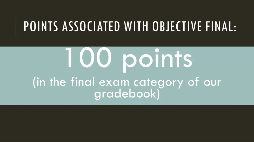 points associated with objective final 100 points