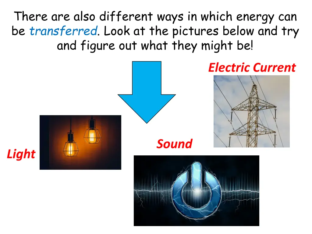 there are also different ways in which energy