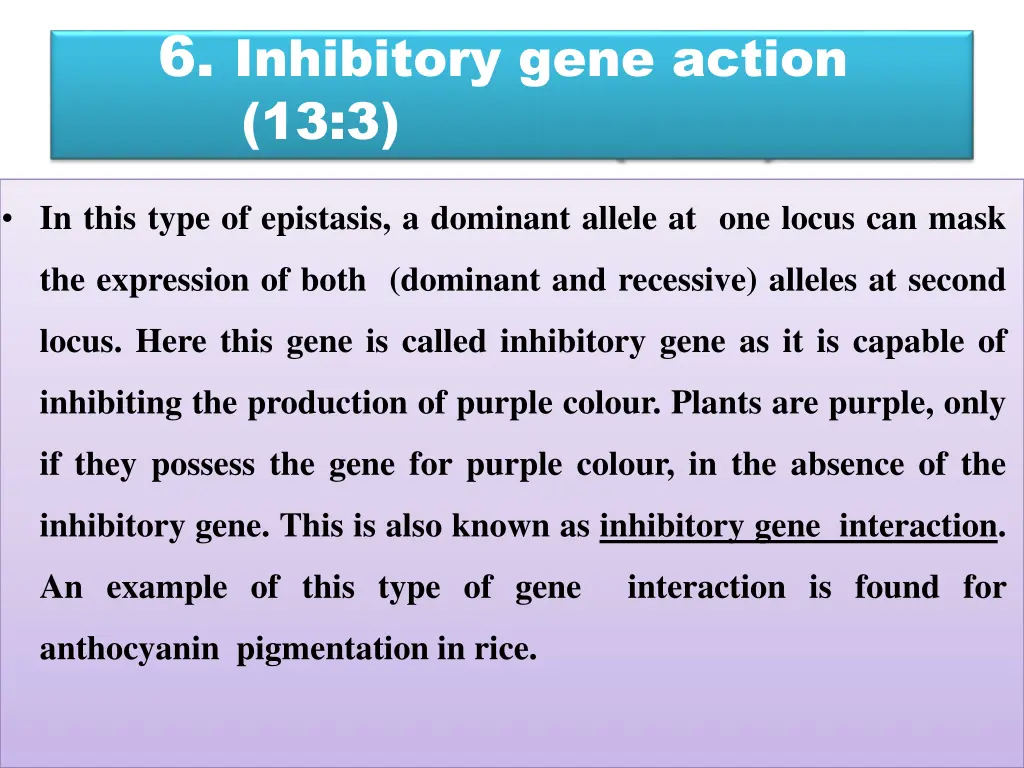 6 inhibitory gene action 13 3