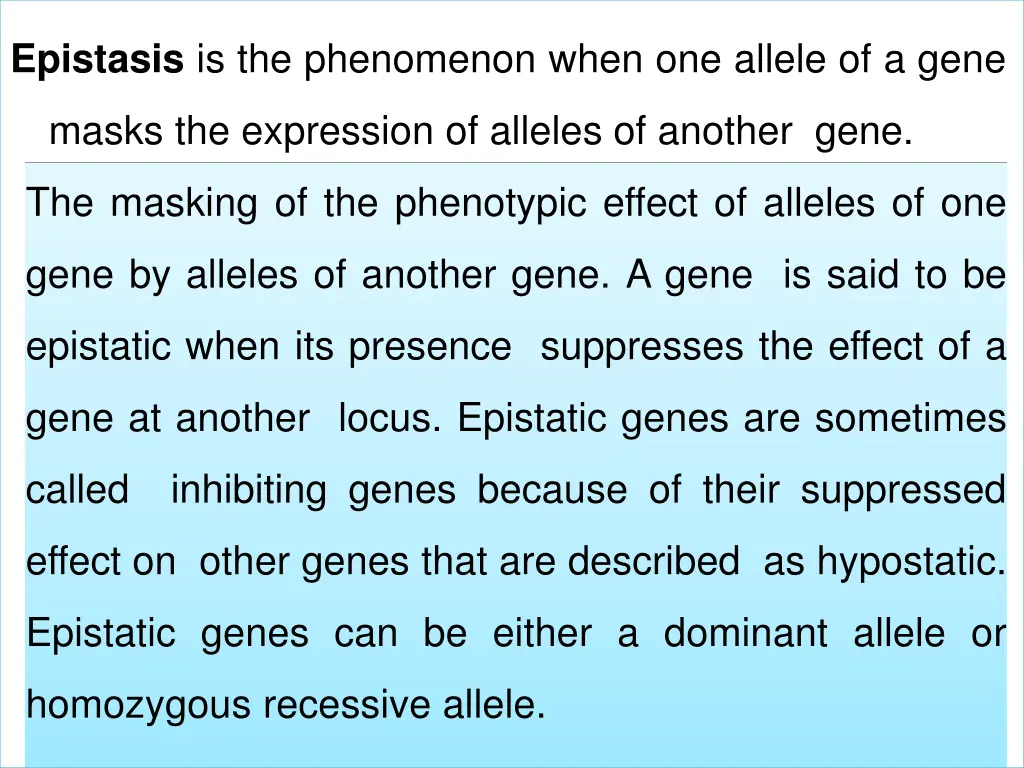 epistasis is the phenomenon when one allele