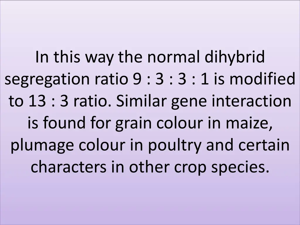 in this way the normal dihybrid segregation ratio