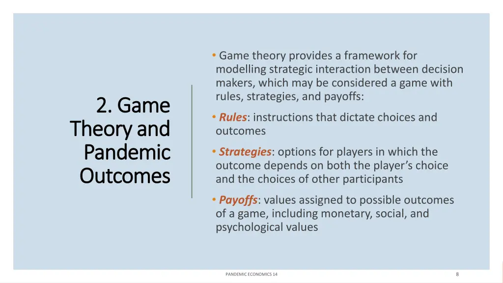 game theory provides a framework for modelling