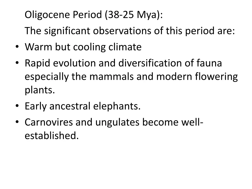 oligocene period 38 25 mya the significant