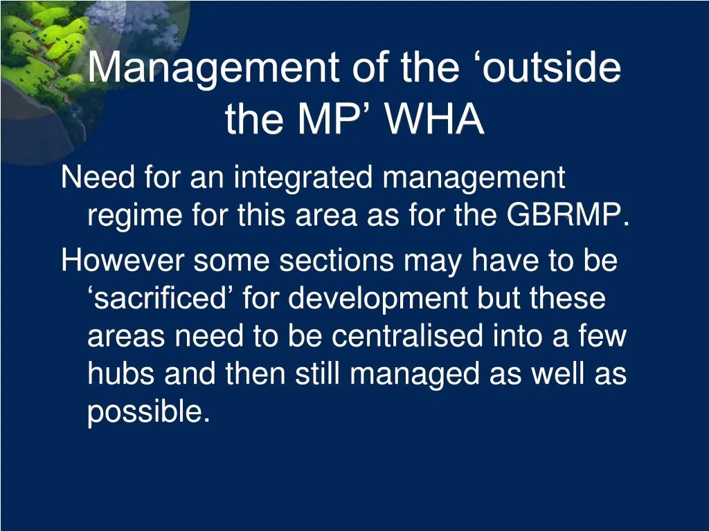 management of the outside the mp wha need