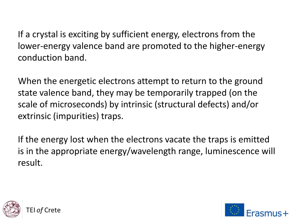 if a crystal is exciting by sufficient energy