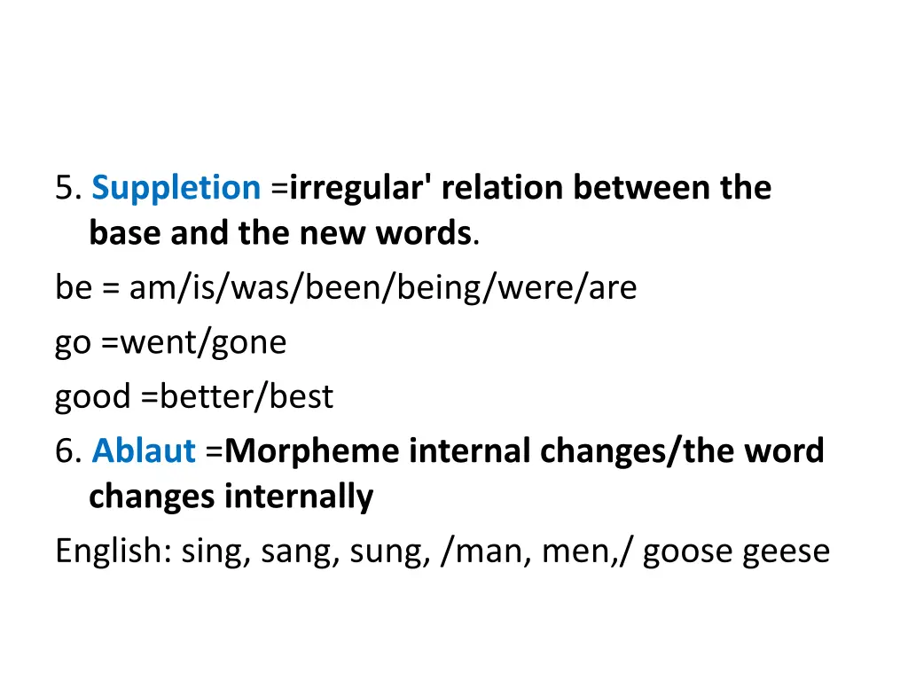 5 suppletion irregular relation between the base