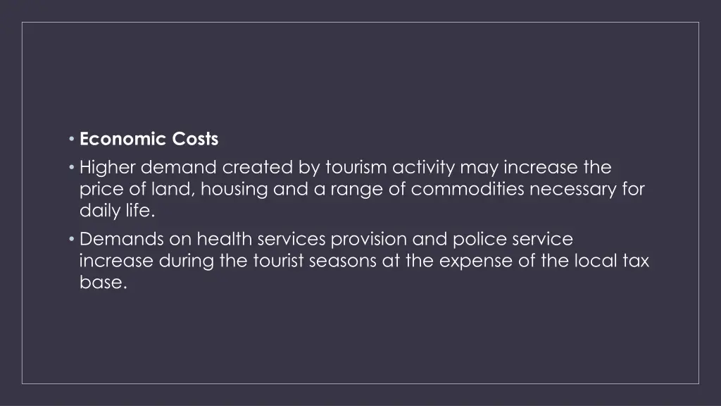 economic costs higher demand created by tourism