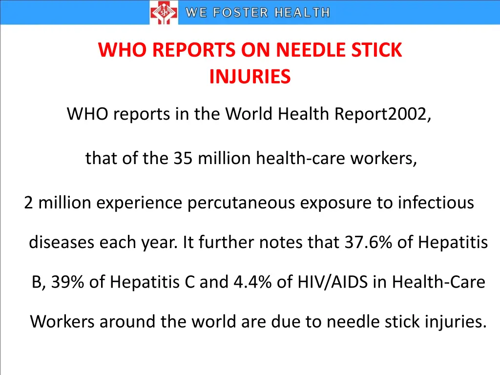 who reports on needle stick injuries