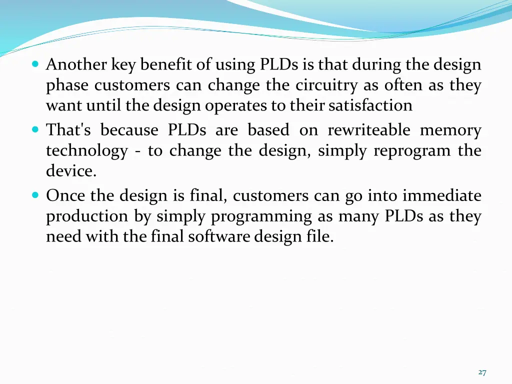 another key benefit of using plds is that during