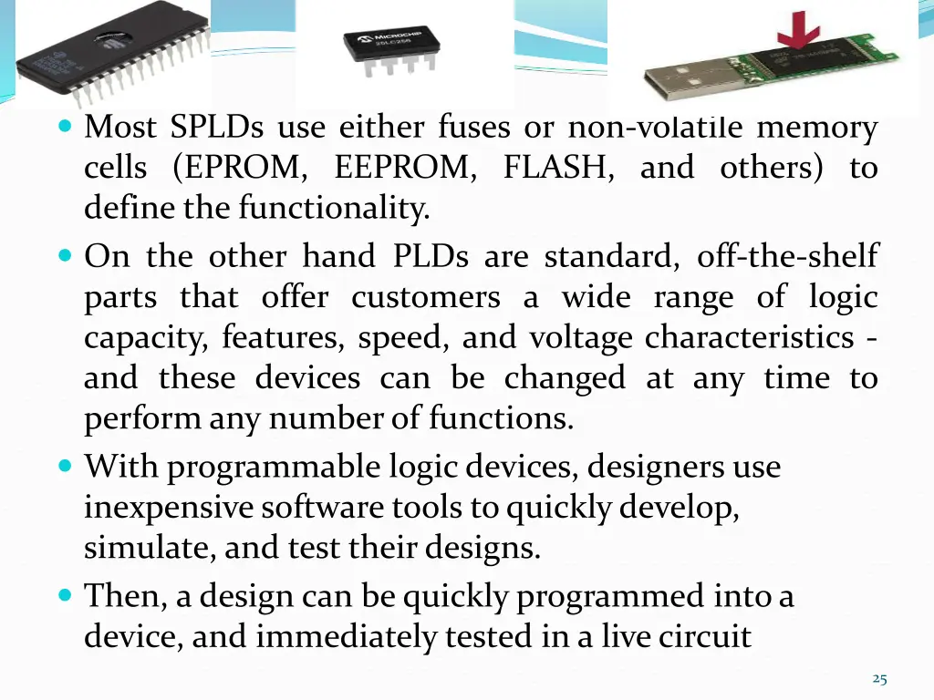 most splds use either fuses or non volatile