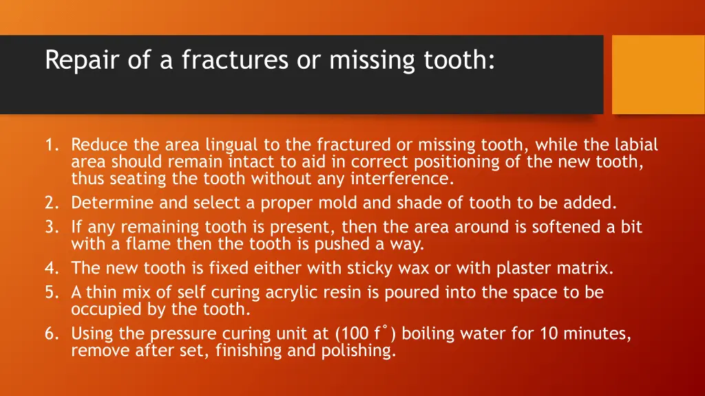 repair of a fractures or missing tooth