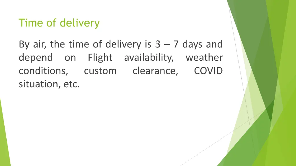 time of delivery