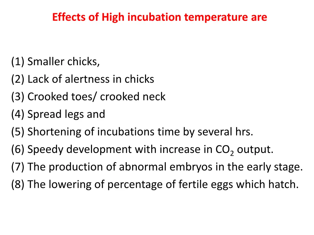 effects of high incubation temperature are