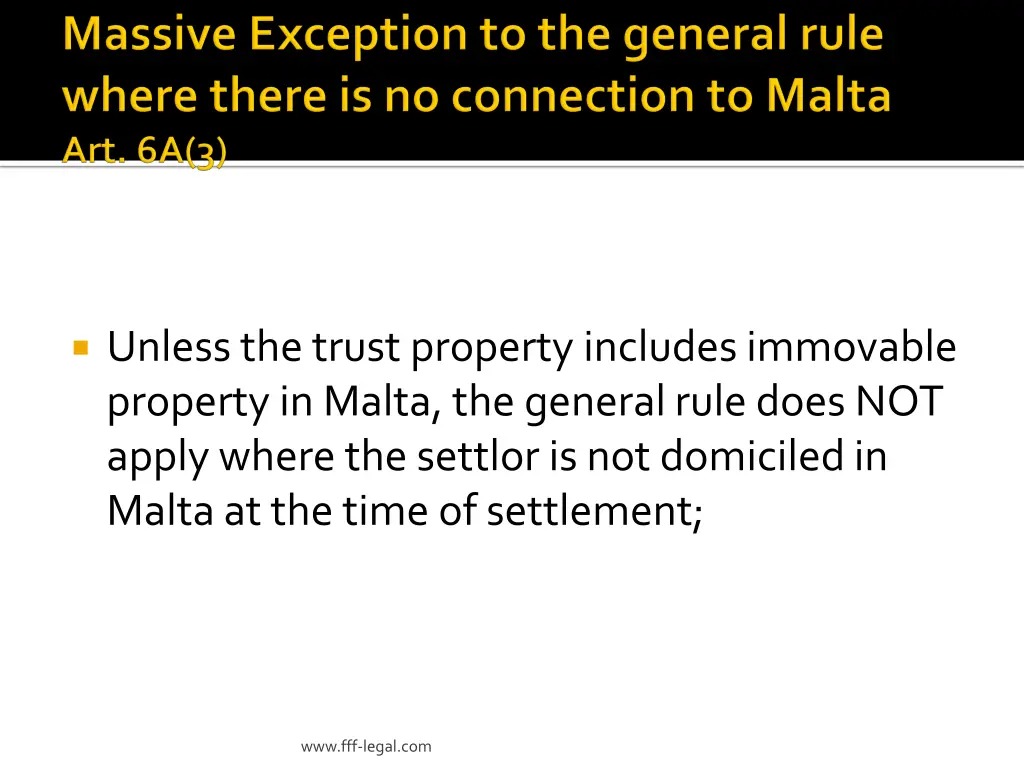 unless the trust property includes immovable