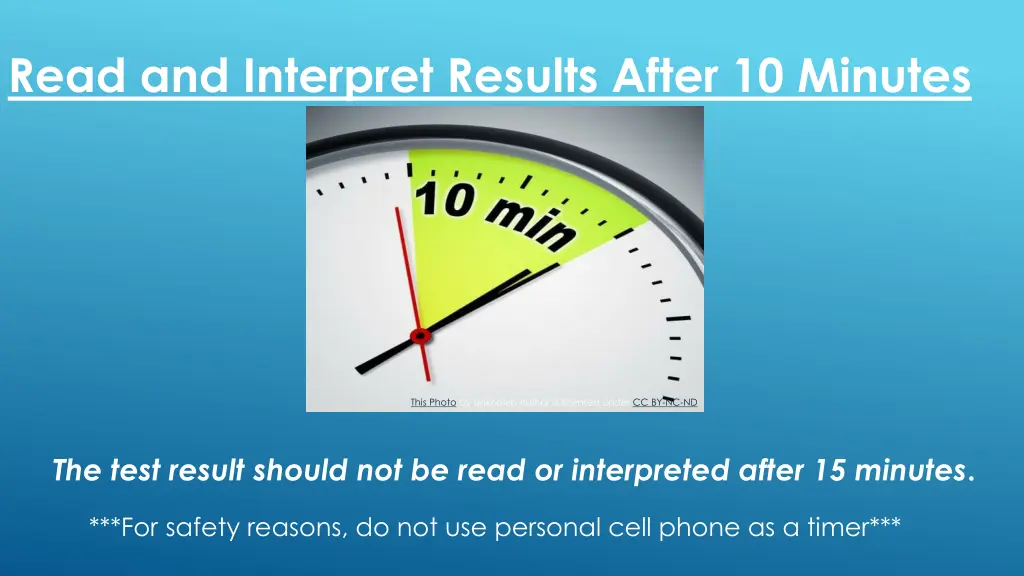 read and interpret results after 10 minutes