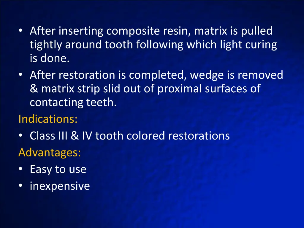 after inserting composite resin matrix is pulled