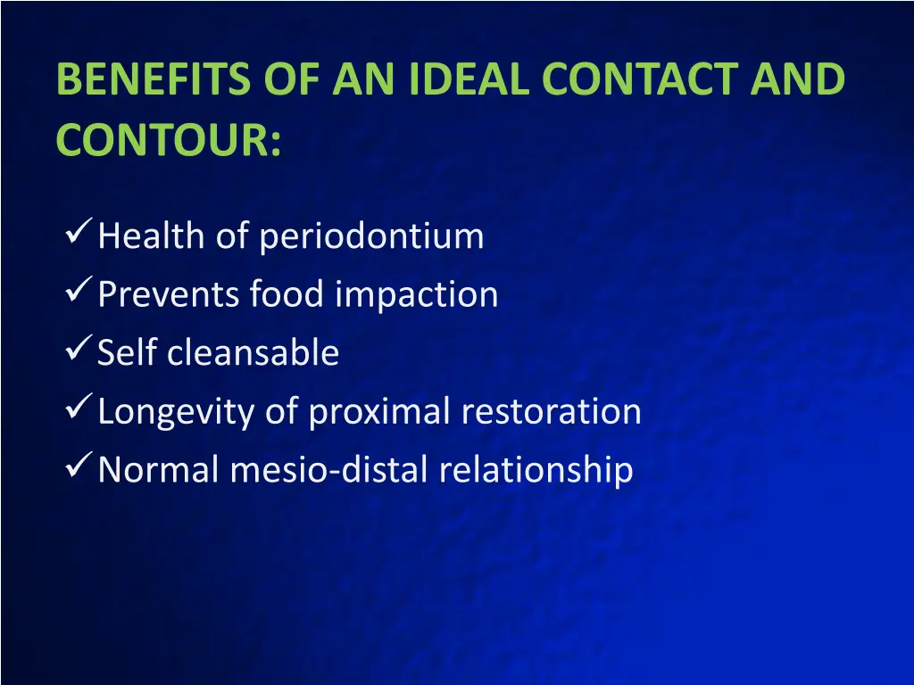 benefits of an ideal contact and contour