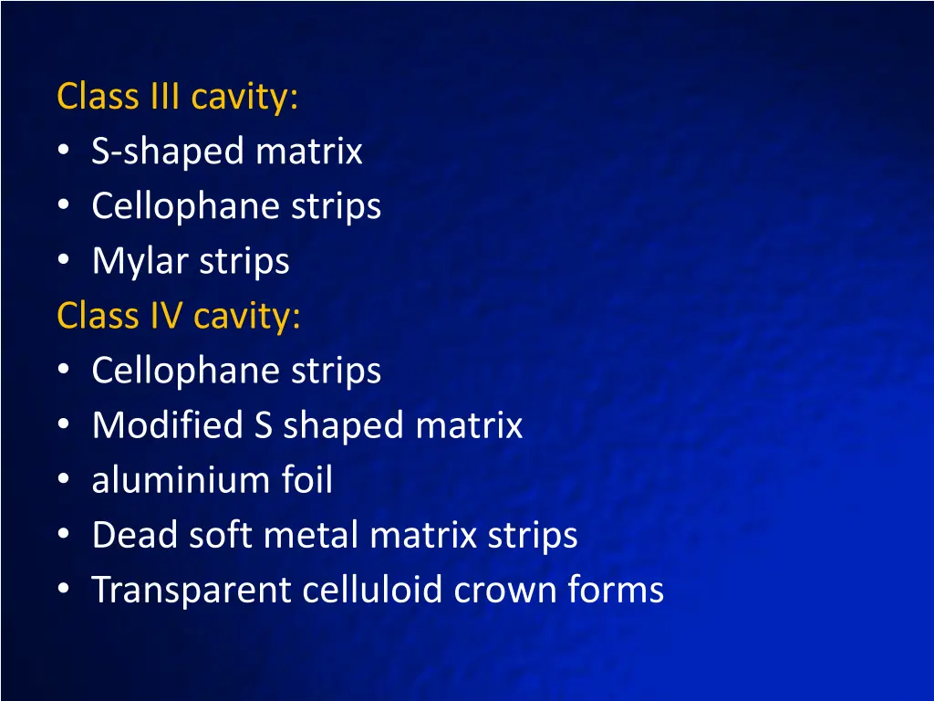 class iii cavity s shaped matrix cellophane