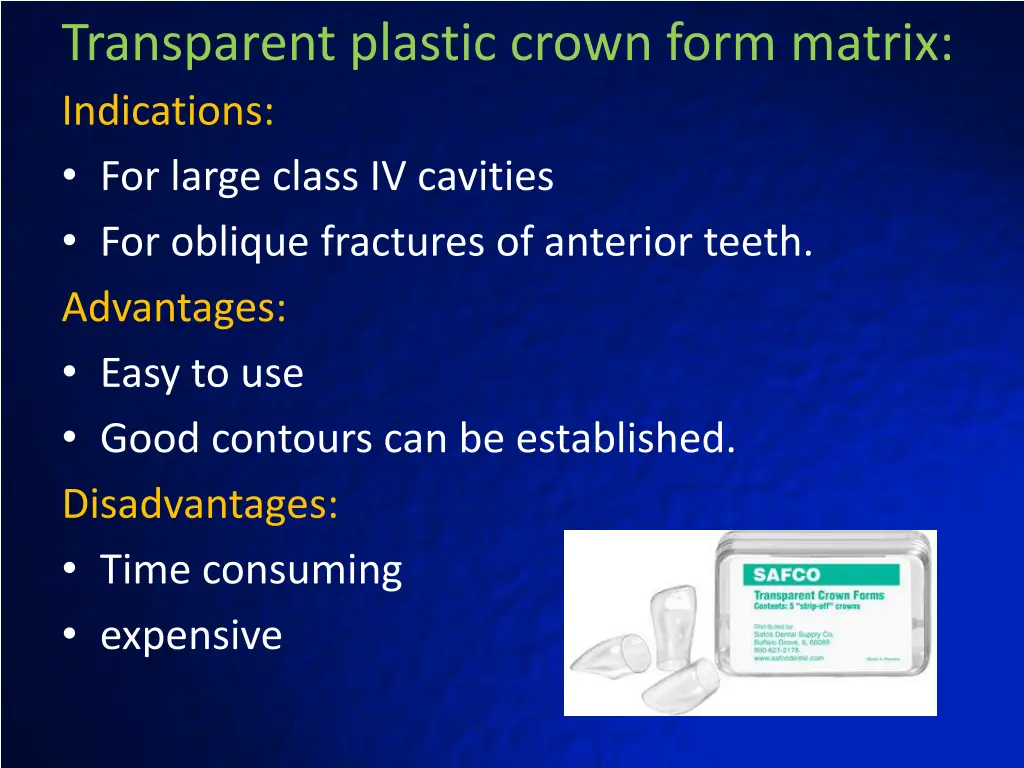 transparent plastic crown form matrix indications