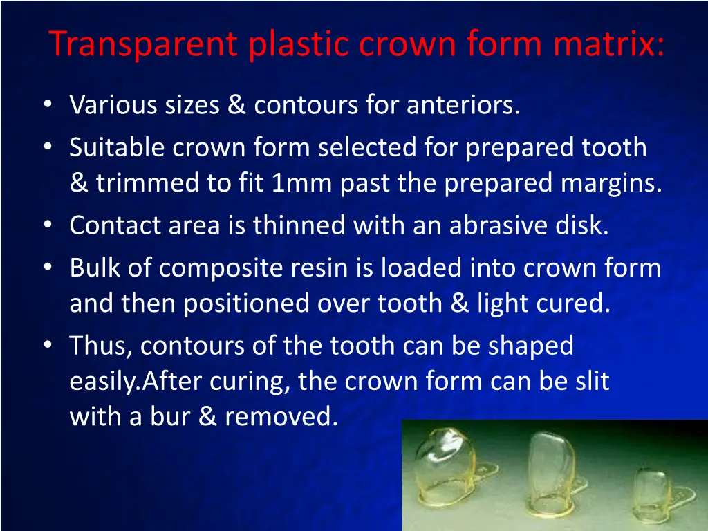 transparent plastic crown form matrix