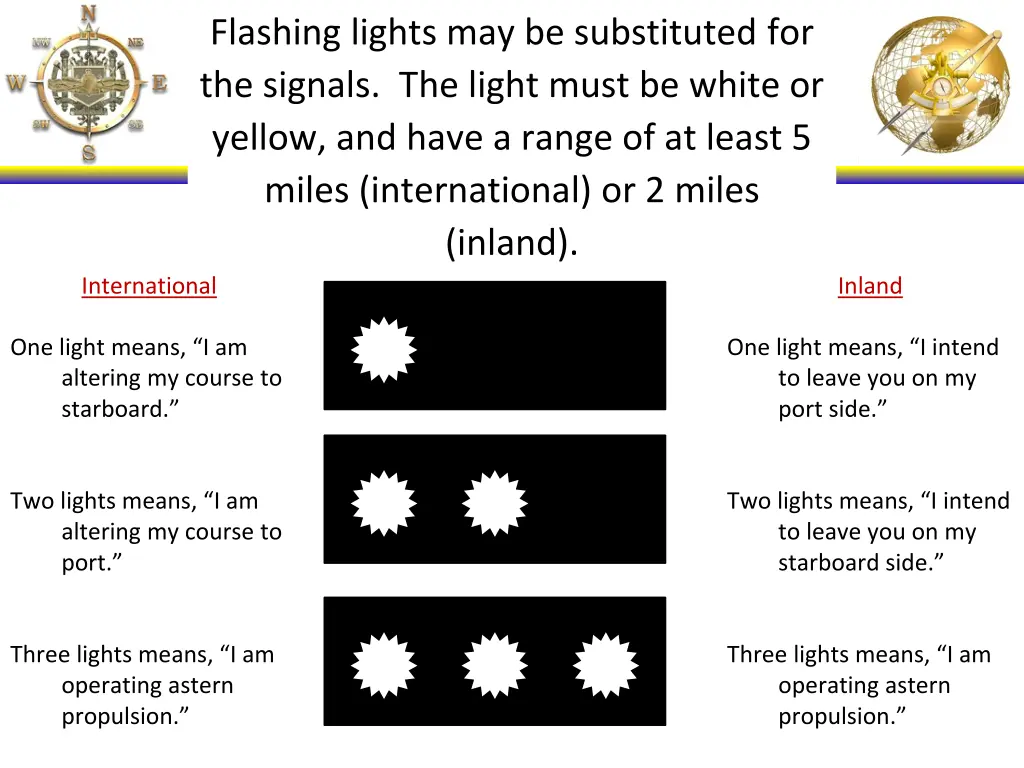 flashing lights may be substituted