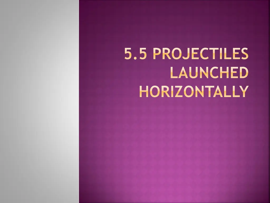 5 5 projectiles launched horizontally