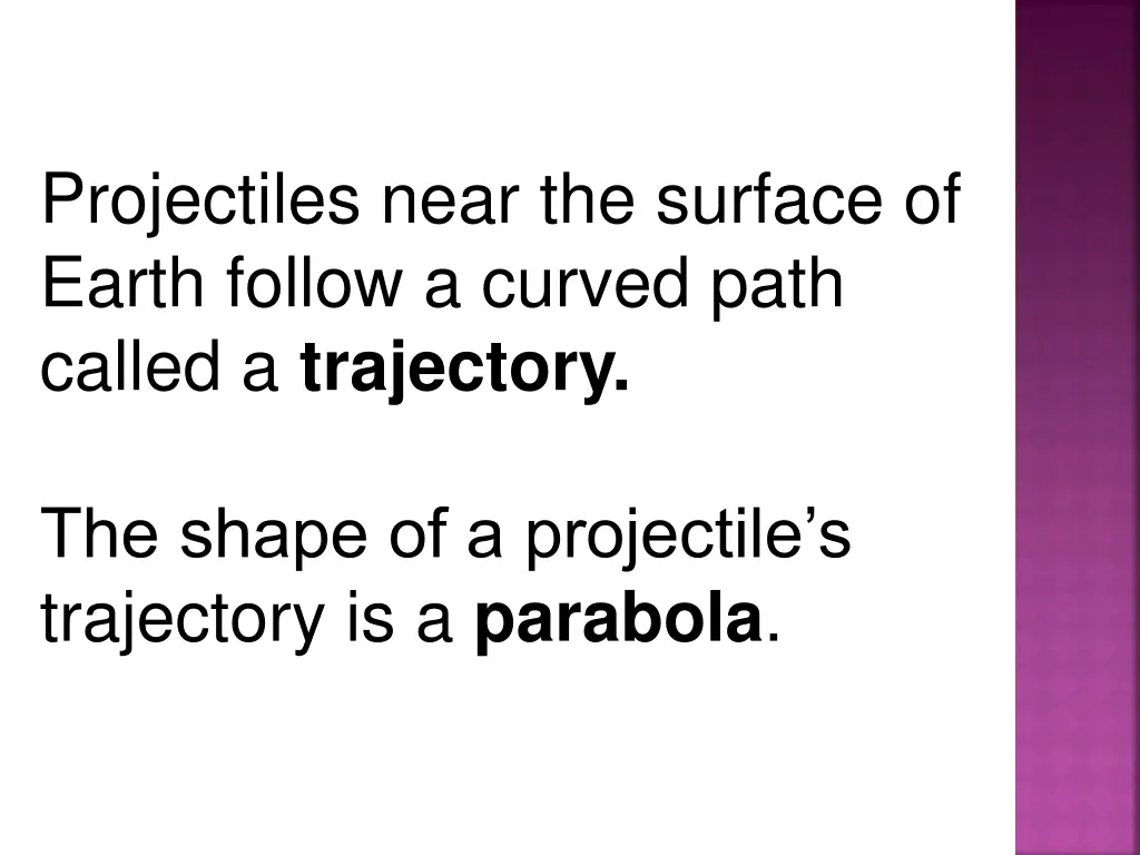 projectiles near the surface of earth follow