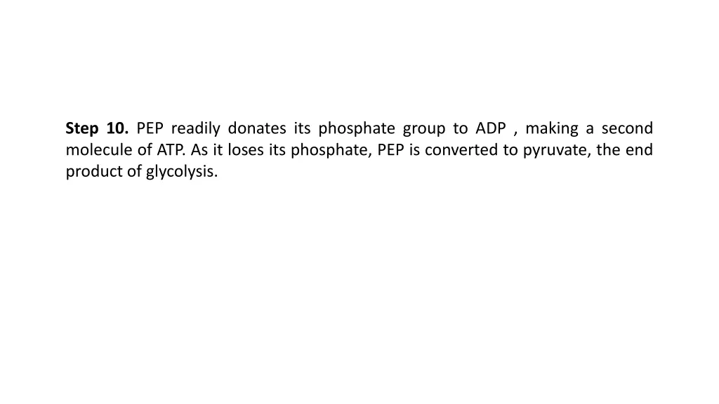 step 10 pep readily donates its phosphate group