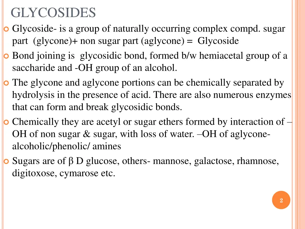 glycosides glycoside is a group of naturally