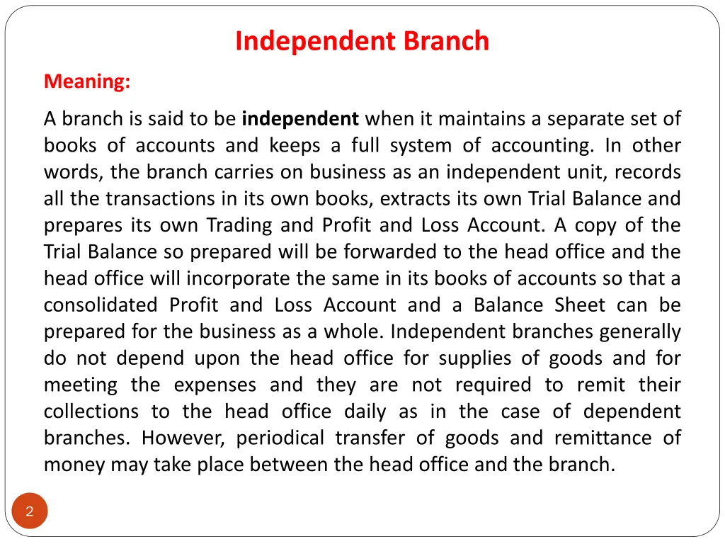 independent branch